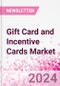 Gift Card and Incentive Cards Market Intelligence - Annual Subscription for 40 Countries (Market Size and Forecast (2011-2020), Targeting Strategies, Analysis of Business and Consumer Trends, Consumer Attitude & Behaviour, and Market Innovation) - Product Thumbnail Image