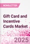 Gift Card and Incentive Cards Market Intelligence - Annual Subscription for 40 Countries (Market Size and Forecast (2011-2020), Targeting Strategies, Analysis of Business and Consumer Trends, Consumer Attitude & Behaviour, and Market Innovation) - Product Thumbnail Image