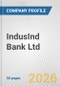 IndusInd Bank Ltd Fundamental Company Report Including Financial, SWOT, Competitors and Industry Analysis - Product Thumbnail Image