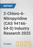 2-Chloro-6-Nitropyridine (CAS 94166-64-0) Industry Research 2025: Global and Regional Market Trends 2019-2024 and Forecast to 2029- Product Image
