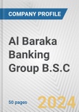 Al Baraka Banking Group B.S.C. Fundamental Company Report Including Financial, SWOT, Competitors and Industry Analysis- Product Image