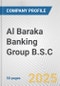 Al Baraka Banking Group B.S.C. Fundamental Company Report Including Financial, SWOT, Competitors and Industry Analysis - Product Thumbnail Image