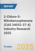2-Chloro-5-Nitrobenzophenone (CAS 34052-37-4) Industry Research 2025: Global and Regional Market Trends 2019-2024 and Forecast to 2029- Product Image