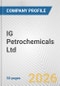 IG Petrochemicals Ltd. Fundamental Company Report Including Financial, SWOT, Competitors and Industry Analysis - Product Thumbnail Image