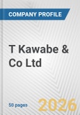 T Kawabe & Co Ltd. Fundamental Company Report Including Financial, SWOT, Competitors and Industry Analysis- Product Image
