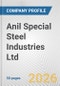 Anil Special Steel Industries Ltd. Fundamental Company Report Including Financial, SWOT, Competitors and Industry Analysis - Product Thumbnail Image