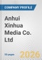 Anhui Xinhua Media Co. Ltd. Fundamental Company Report Including Financial, SWOT, Competitors and Industry Analysis - Product Thumbnail Image