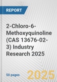 2-Chloro-6-Methoxyquinoline (CAS 13676-02-3) Industry Research 2025: Global and Regional Market Trends 2019-2024 and Forecast to 2029- Product Image