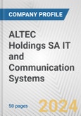 ALTEC Holdings SA IT and Communication Systems Fundamental Company Report Including Financial, SWOT, Competitors and Industry Analysis- Product Image