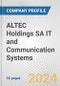 ALTEC Holdings SA IT and Communication Systems Fundamental Company Report Including Financial, SWOT, Competitors and Industry Analysis - Product Thumbnail Image