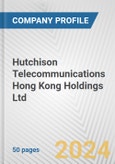Hutchison Telecommunications Hong Kong Holdings Ltd. Fundamental Company Report Including Financial, SWOT, Competitors and Industry Analysis- Product Image