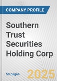 Southern Trust Securities Holding Corp Fundamental Company Report Including Financial, SWOT, Competitors and Industry Analysis- Product Image