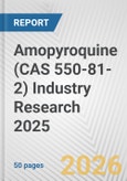 Amopyroquine (CAS 550-81-2) Industry Research 2025: Global and Regional Market Trends 2019-2024 and Forecast to 2029- Product Image