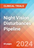 Night Vision Disturbances - Pipeline Insight, 2020- Product Image