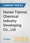 Hunan Tianrun Chemical Industry Developing Co., Ltd. Fundamental Company Report Including Financial, SWOT, Competitors and Industry Analysis - Product Thumbnail Image