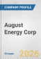 August Energy Corp. Fundamental Company Report Including Financial, SWOT, Competitors and Industry Analysis - Product Thumbnail Image