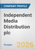Independent Media Distribution plc Fundamental Company Report Including Financial, SWOT, Competitors and Industry Analysis- Product Image
