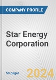 Star Energy Corporation Fundamental Company Report Including Financial, SWOT, Competitors and Industry Analysis- Product Image
