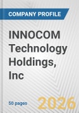 INNOCOM Technology Holdings, Inc. Fundamental Company Report Including Financial, SWOT, Competitors and Industry Analysis- Product Image