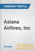Asiana Airlines, Inc. Fundamental Company Report Including Financial, SWOT, Competitors and Industry Analysis- Product Image