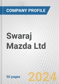 Swaraj Mazda Ltd. Fundamental Company Report Including Financial, SWOT, Competitors and Industry Analysis- Product Image
