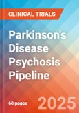 Parkinson's disease psychosis - Pipeline Insight, 2024,- Product Image