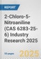 2-Chloro-5-Nitroaniline (CAS 6283-25-6) Industry Research 2025: Global and Regional Market Trends 2019-2024 and Forecast to 2029 - Product Thumbnail Image