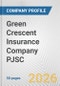 Green Crescent Insurance Company PJSC Fundamental Company Report Including Financial, SWOT, Competitors and Industry Analysis - Product Thumbnail Image