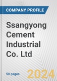 Ssangyong Cement Industrial Co. Ltd. Fundamental Company Report Including Financial, SWOT, Competitors and Industry Analysis- Product Image