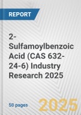 2-Sulfamoylbenzoic Acid (CAS 632-24-6) Industry Research 2025: Global and Regional Market Trends 2019-2024 and Forecast to 2029- Product Image
