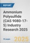 Ammonium Polysulfide (CAS 9080-17-5) Industry Research 2025: Global and Regional Market Trends 2019-2024 and Forecast to 2029 - Product Thumbnail Image