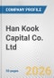Han Kook Capital Co. Ltd. Fundamental Company Report Including Financial, SWOT, Competitors and Industry Analysis - Product Thumbnail Image