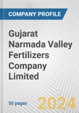 Gujarat Narmada Valley Fertilizers Company Limited Fundamental Company Report Including Financial, SWOT, Competitors and Industry Analysis- Product Image