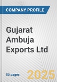 Gujarat Ambuja Exports Ltd. Fundamental Company Report Including Financial, SWOT, Competitors and Industry Analysis- Product Image