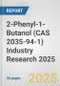 2-Phenyl-1-Butanol (CAS 2035-94-1) Industry Research 2025: Global and Regional Market Trends 2019-2024 and Forecast to 2029 - Product Thumbnail Image