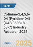 Cotinine-2,4,5,6-D4 (Pyridine-D4) (CAS 350818-68-7) Industry Research 2025: Global and Regional Market Trends 2019-2024 and Forecast to 2029- Product Image