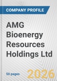 AMG Bioenergy Resources Holdings Ltd. Fundamental Company Report Including Financial, SWOT, Competitors and Industry Analysis- Product Image