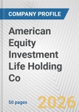 American Equity Investment Life Holding Co. Fundamental Company Report Including Financial, SWOT, Competitors and Industry Analysis- Product Image