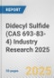 Didecyl Sulfide (CAS 693-83-4) Industry Research 2025: Global and Regional Market Trends 2019-2024 and Forecast to 2029 - Product Thumbnail Image