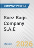 Suez Bags Company S.A.E. Fundamental Company Report Including Financial, SWOT, Competitors and Industry Analysis- Product Image