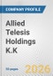 Allied Telesis Holdings K.K. Fundamental Company Report Including Financial, SWOT, Competitors and Industry Analysis - Product Thumbnail Image
