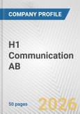 H1 Communication AB Fundamental Company Report Including Financial, SWOT, Competitors and Industry Analysis- Product Image