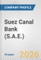 Suez Canal Bank (S.A.E.) Fundamental Company Report Including Financial, SWOT, Competitors and Industry Analysis - Product Thumbnail Image