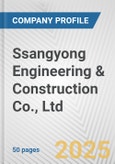 Ssangyong Engineering & Construction Co., Ltd. Fundamental Company Report Including Financial, SWOT, Competitors and Industry Analysis- Product Image