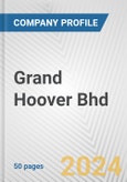Grand Hoover Bhd Fundamental Company Report Including Financial, SWOT, Competitors and Industry Analysis- Product Image