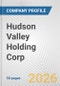 Hudson Valley Holding Corp. Fundamental Company Report Including Financial, SWOT, Competitors and Industry Analysis - Product Thumbnail Image