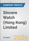 Sincere Watch (Hong Kong) Limited Fundamental Company Report Including Financial, SWOT, Competitors and Industry Analysis- Product Image