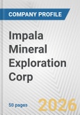 Impala Mineral Exploration Corp. Fundamental Company Report Including Financial, SWOT, Competitors and Industry Analysis- Product Image