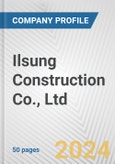Ilsung Construction Co., Ltd. Fundamental Company Report Including Financial, SWOT, Competitors and Industry Analysis- Product Image