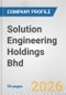 Solution Engineering Holdings Bhd Fundamental Company Report Including Financial, SWOT, Competitors and Industry Analysis - Product Thumbnail Image